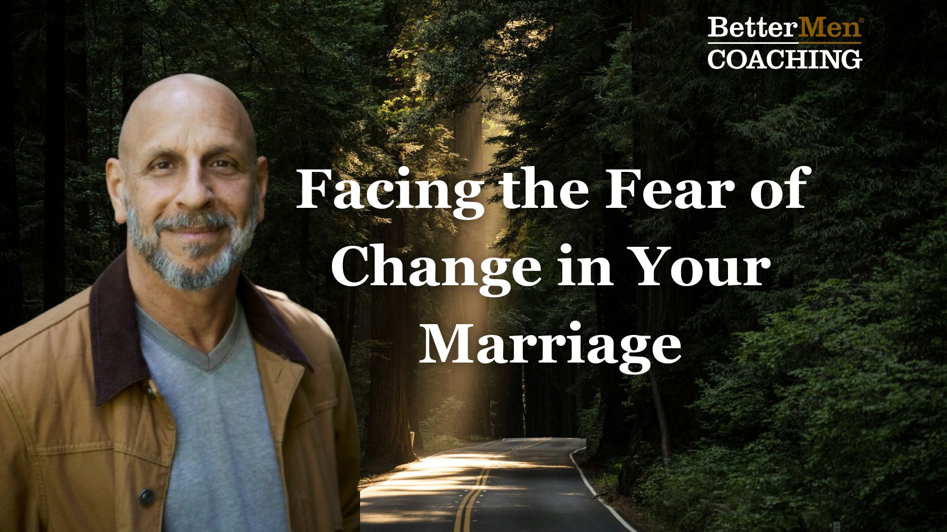 Facing the Fear of Change in Your Marriage